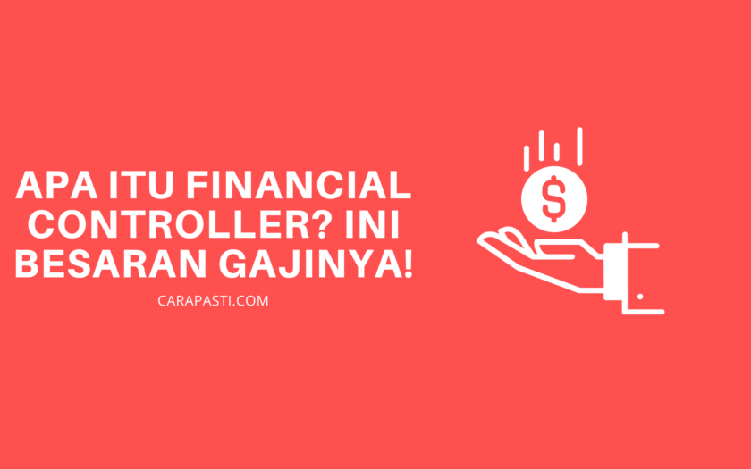 Apa Itu Financial Controller Ini Besaran Gaji Dan Prospeknya   Financial Controller Adalah 840x525 